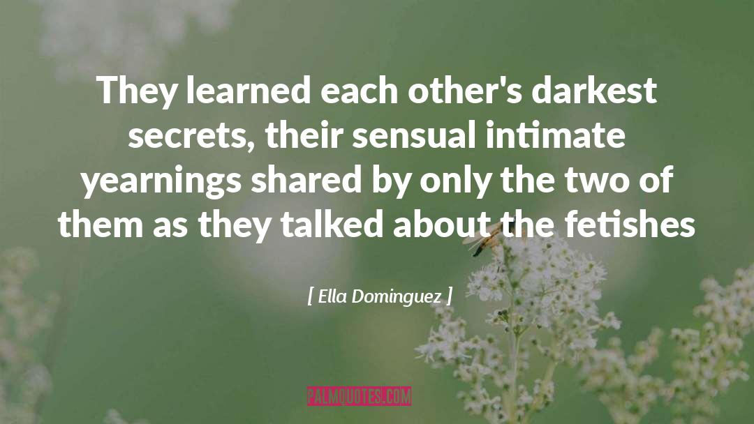 Darkest Secrets quotes by Ella Dominguez