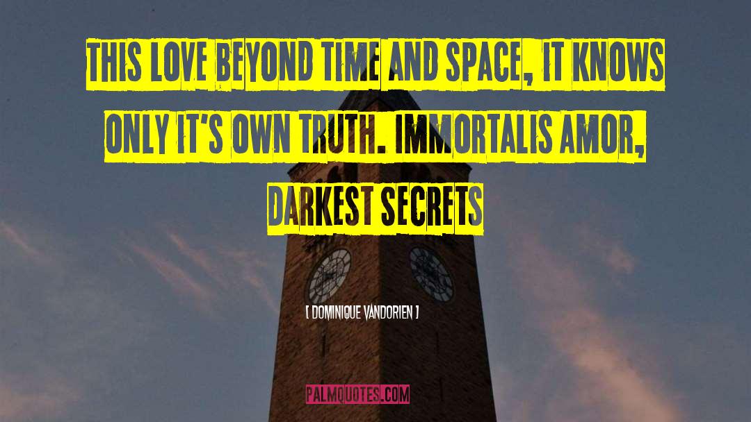 Darkest Secrets quotes by Dominique Vandorien