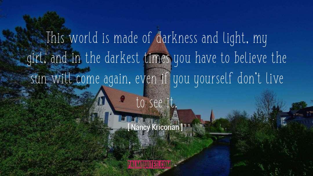 Darkness And Light quotes by Nancy Kricorian