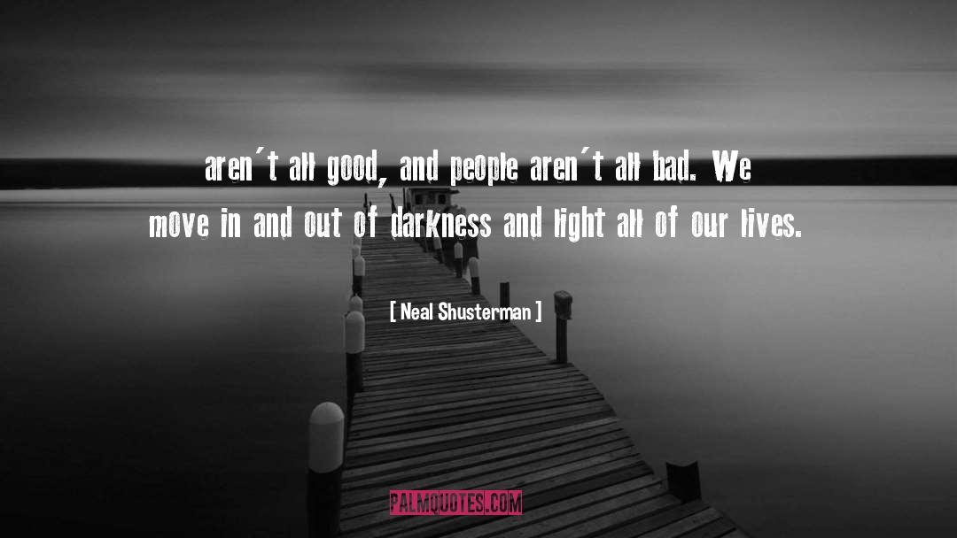 Darkness And Light quotes by Neal Shusterman