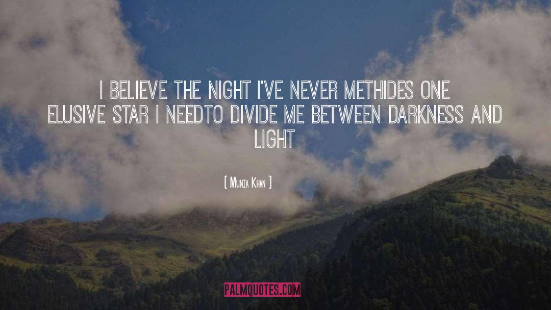 Darkness And Light quotes by Munia Khan