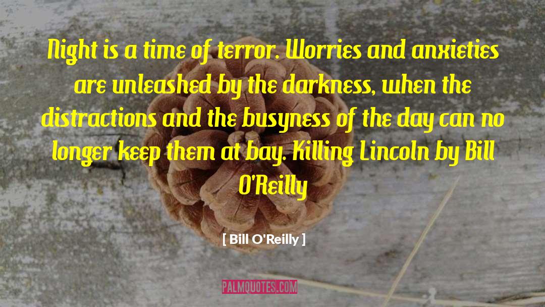 Darkness At Noon quotes by Bill O'Reilly