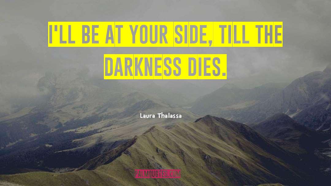Darkness At Noon quotes by Laura Thalassa
