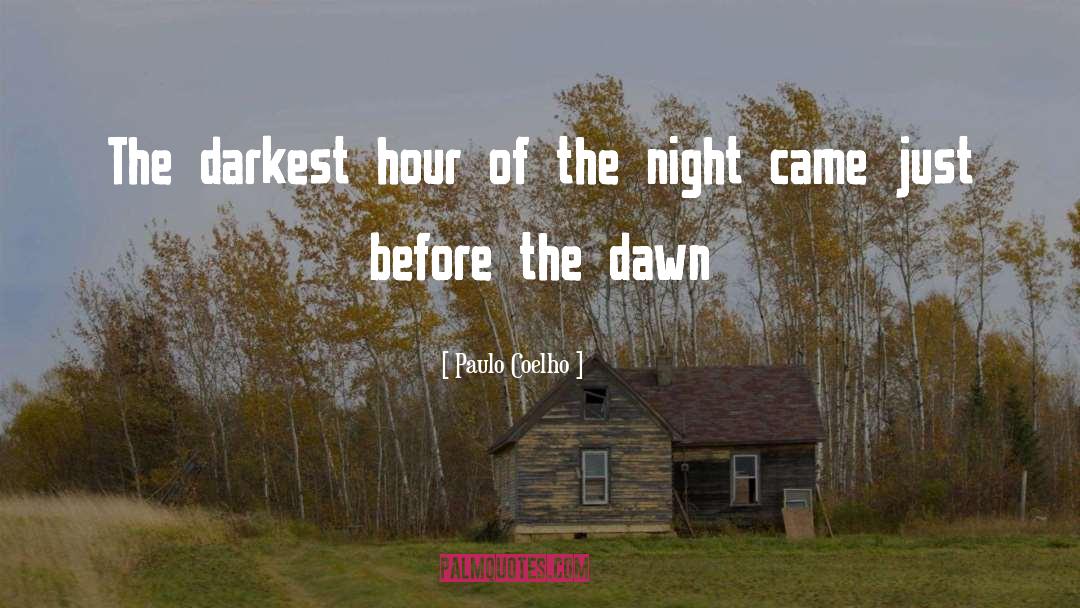 Darkness Before The Dawn quotes by Paulo Coelho