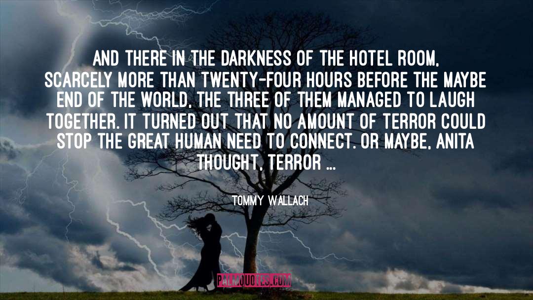 Darkness Before The Dawn quotes by Tommy Wallach