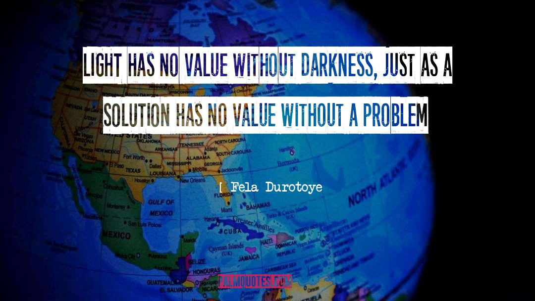 Darkness Dawns quotes by Fela Durotoye