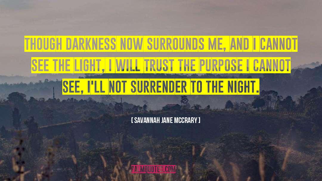 Darkness Dawns quotes by Savannah Jane McCrary