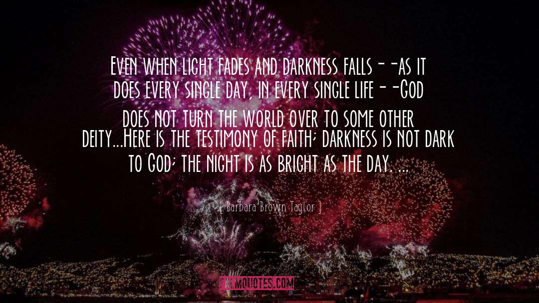 Darkness Falls quotes by Barbara Brown Taylor