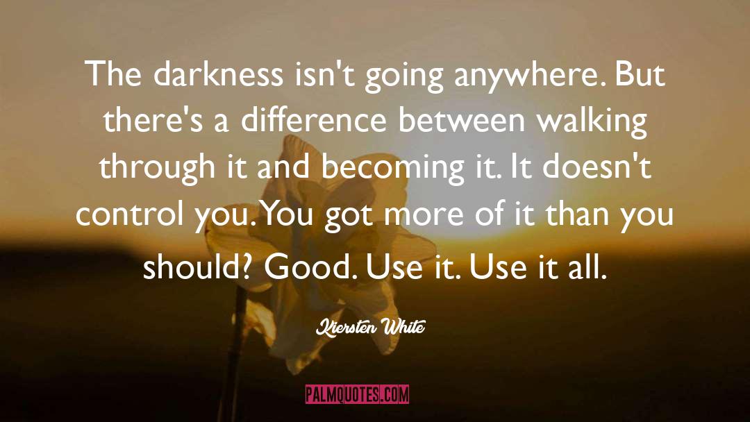 Darkness Inside quotes by Kiersten White