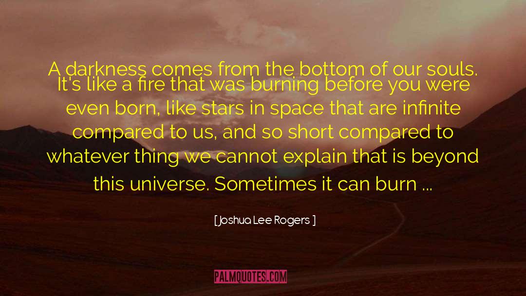 Darkness Inside quotes by Joshua Lee Rogers