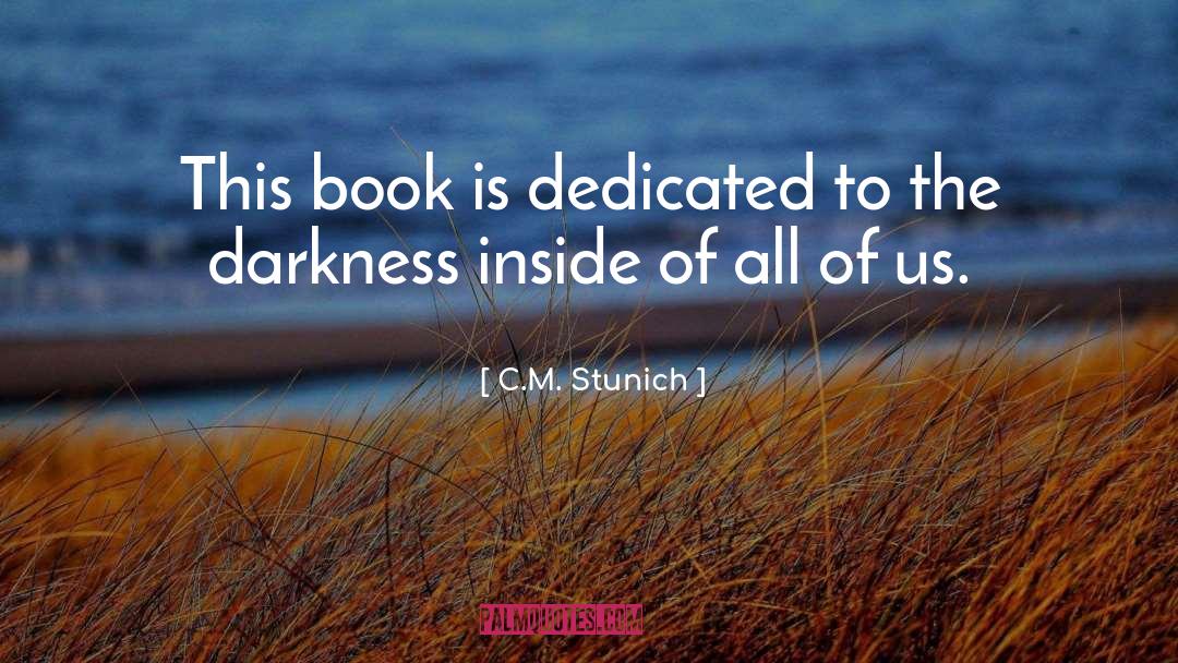 Darkness Inside quotes by C.M. Stunich