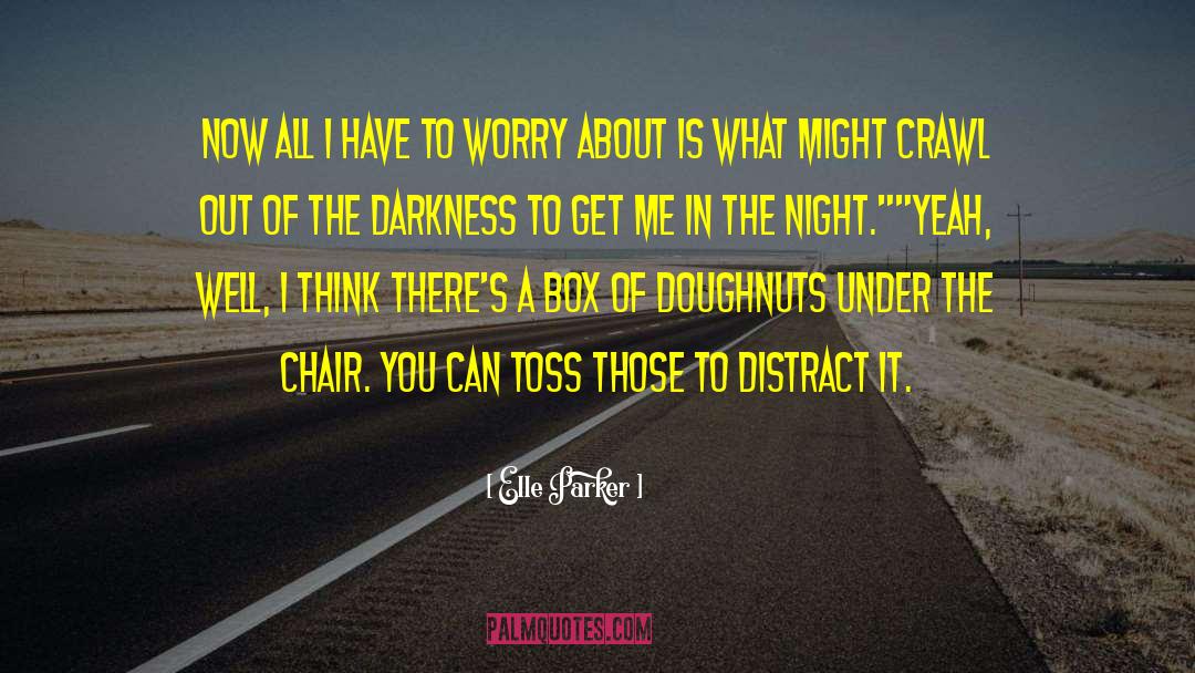 Darkness Inside quotes by Elle Parker