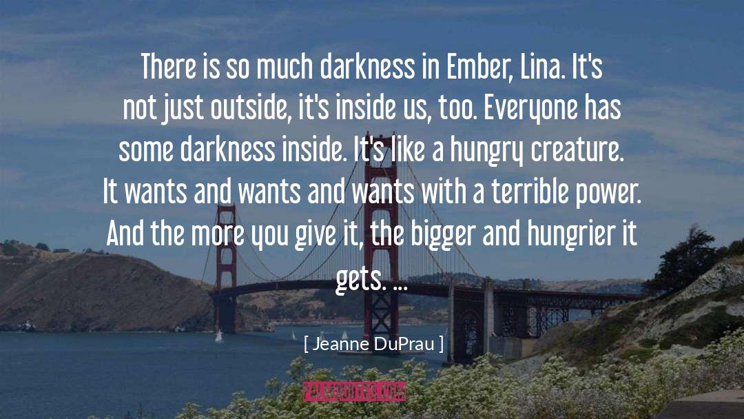 Darkness Inside quotes by Jeanne DuPrau