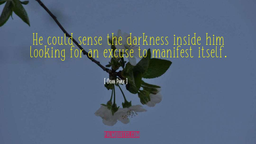 Darkness Inside quotes by Orhan Pamuk