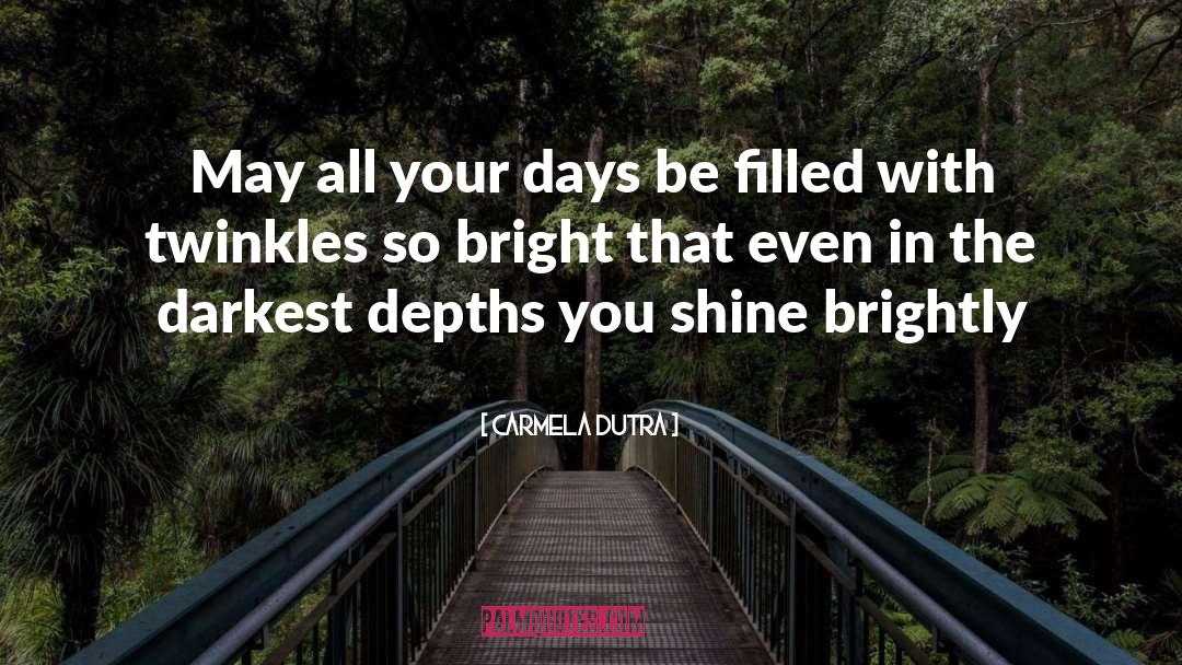 Darkness Light quotes by Carmela Dutra