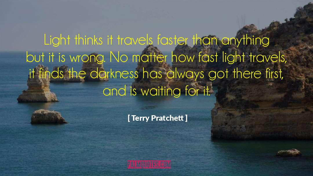 Darkness Light quotes by Terry Pratchett