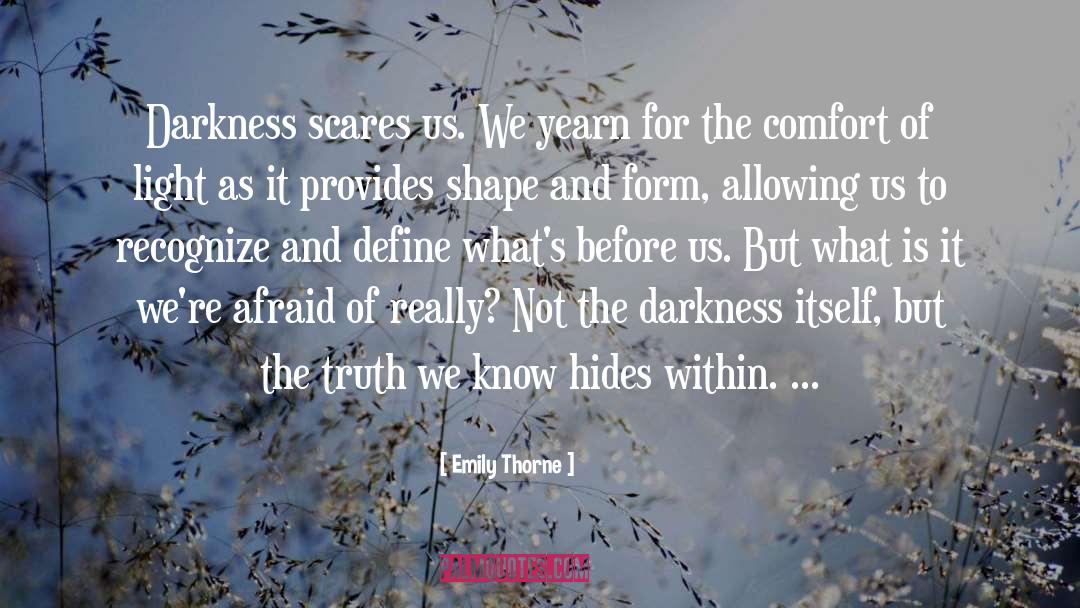 Darkness Light quotes by Emily Thorne