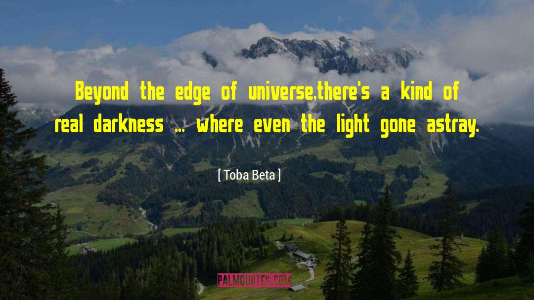 Darkness Light quotes by Toba Beta