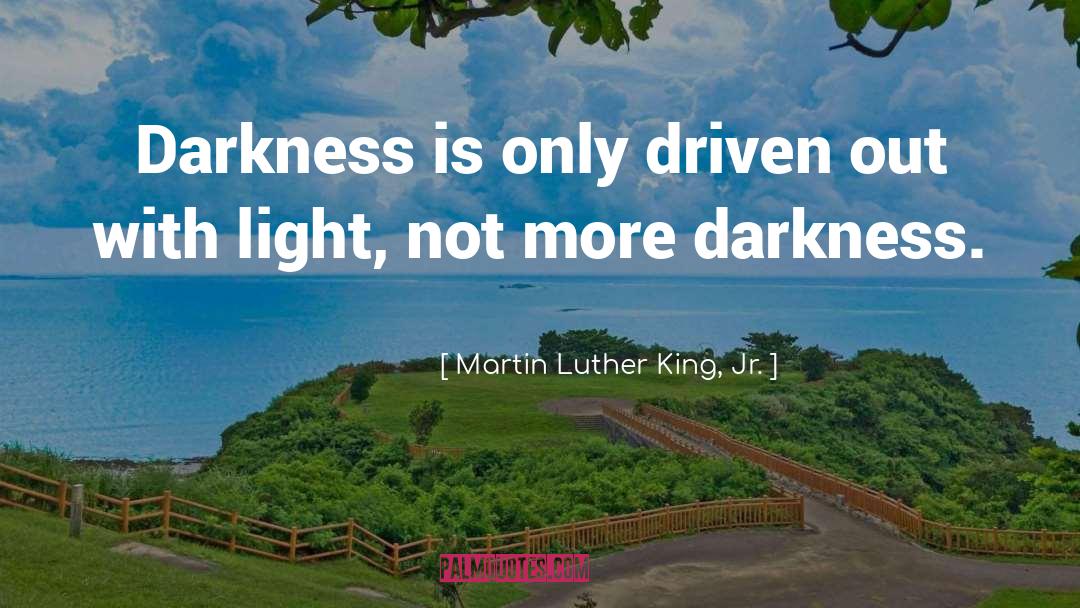 Darkness Light quotes by Martin Luther King, Jr.