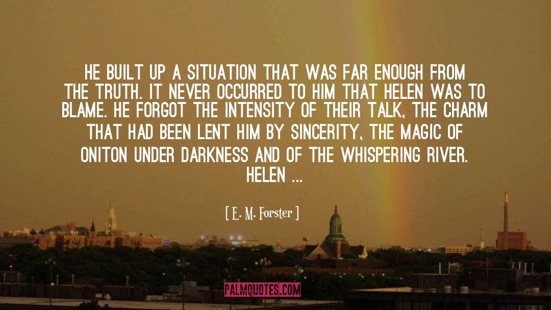 Darkness Never Lasts quotes by E. M. Forster
