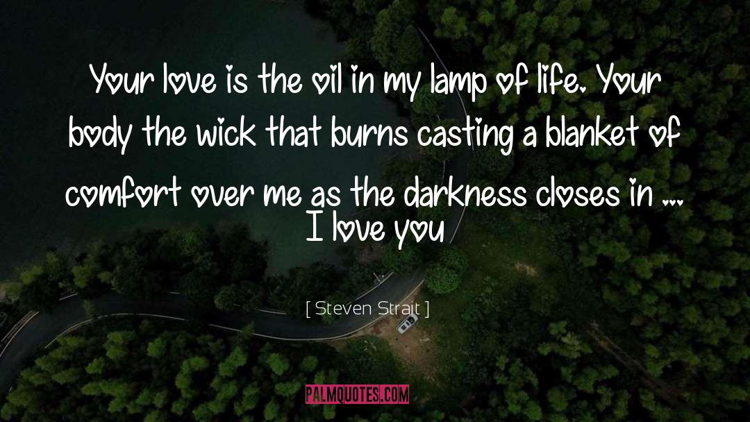 Darkness Of Evil quotes by Steven Strait