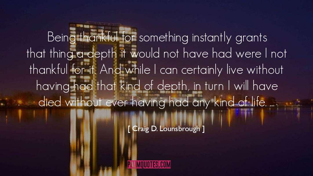 Darkness Of Life quotes by Craig D. Lounsbrough