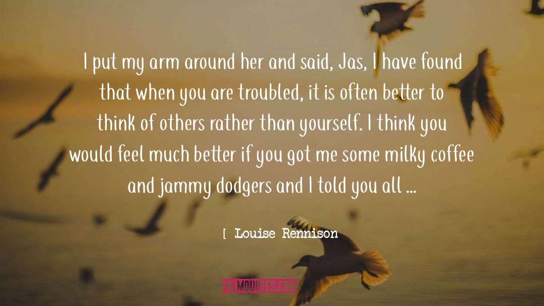 Darkness Of Others quotes by Louise Rennison