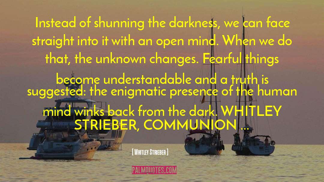 Darkness Of The Soul quotes by Whitley Strieber