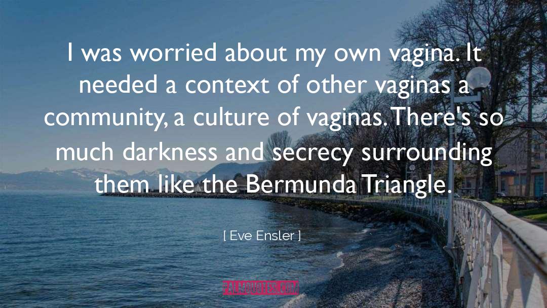 Darkness Personified quotes by Eve Ensler