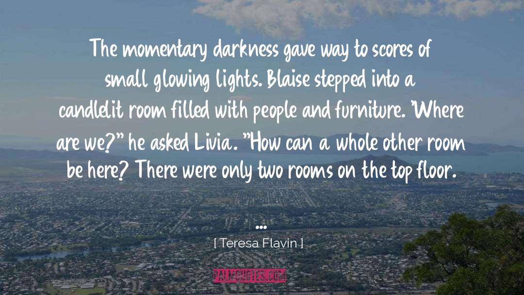 Darkness quotes by Teresa Flavin