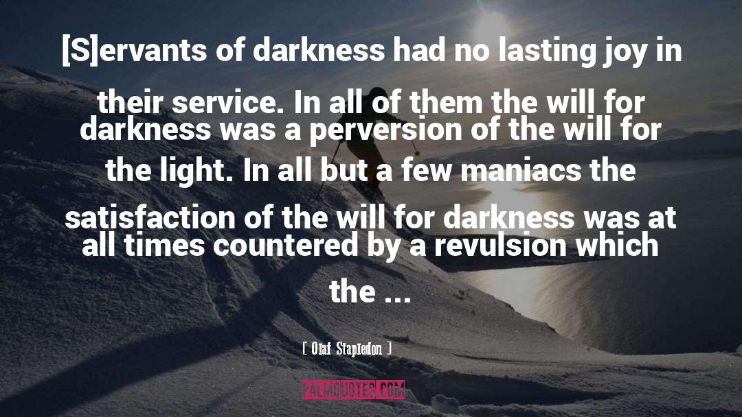 Darkness quotes by Olaf Stapledon