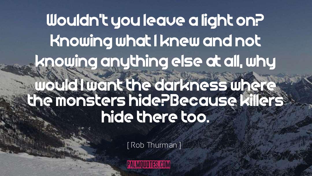 Darkness quotes by Rob Thurman