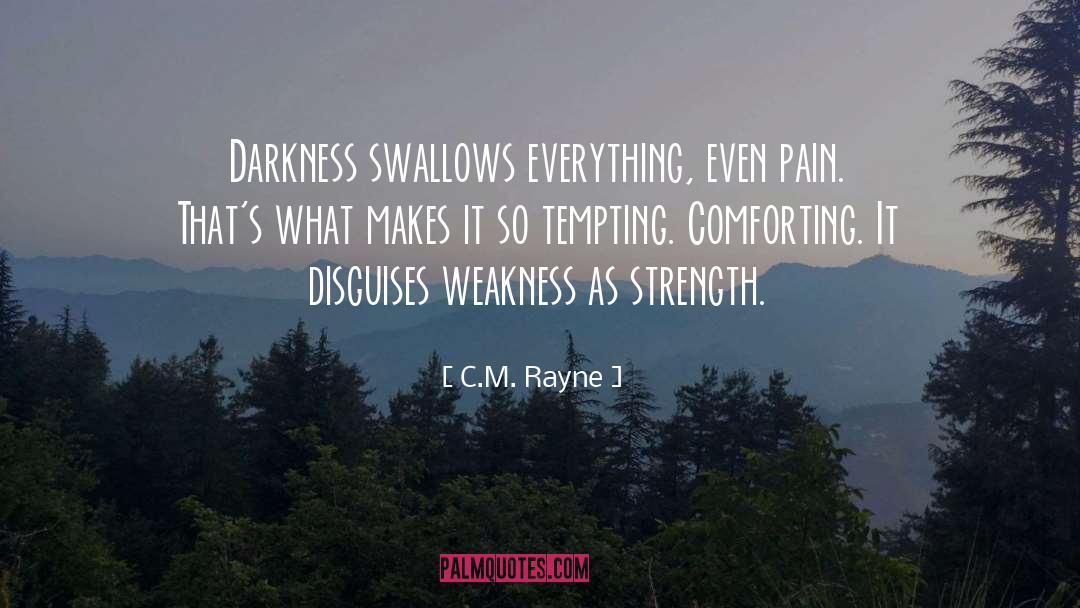 Darkness quotes by C.M. Rayne