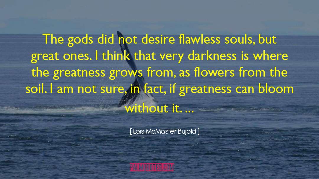 Darkness Raise quotes by Lois McMaster Bujold