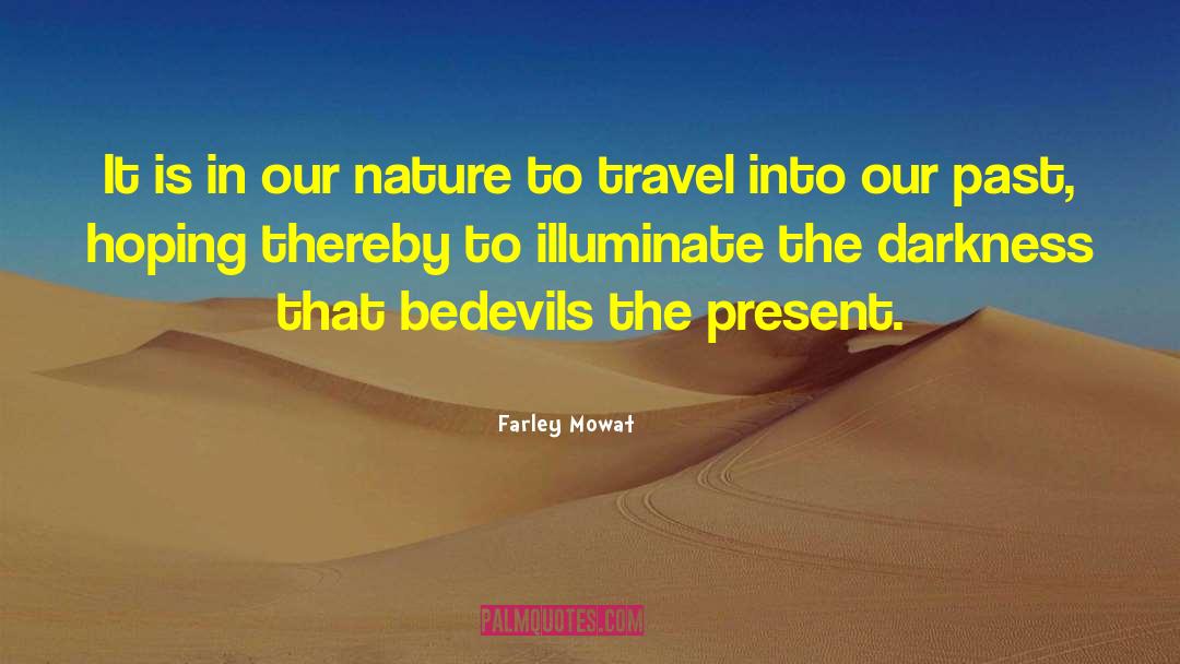 Darkness To Light quotes by Farley Mowat