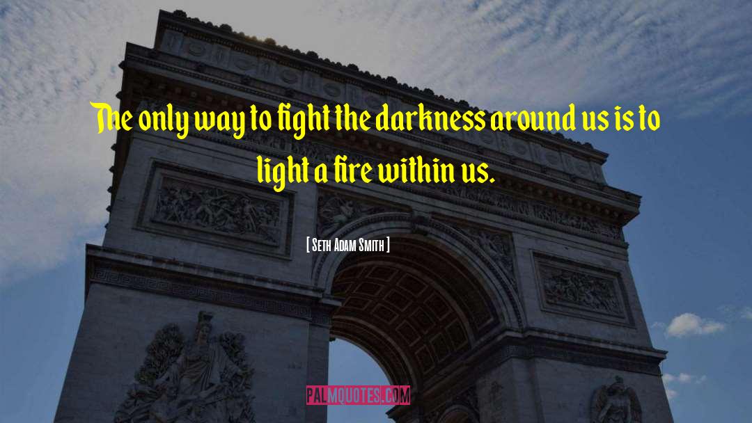 Darkness Within quotes by Seth Adam Smith