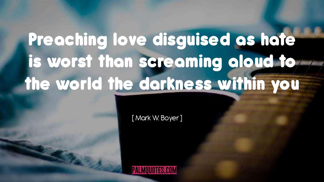 Darkness Within quotes by Mark W. Boyer