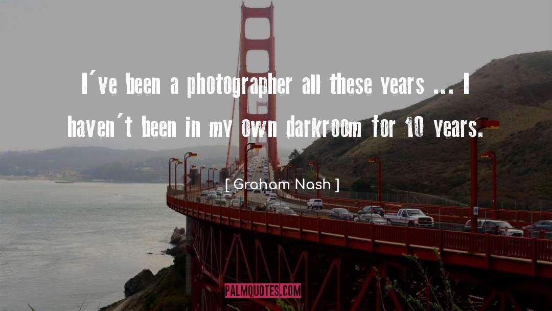 Darkroom quotes by Graham Nash