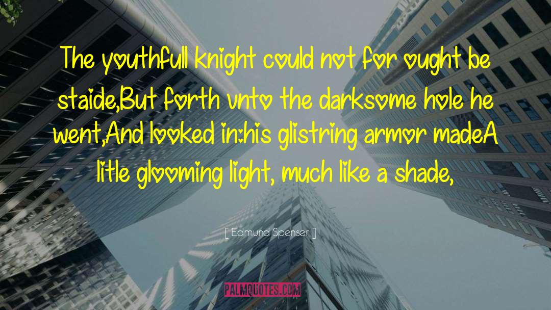 Darksome quotes by Edmund Spenser