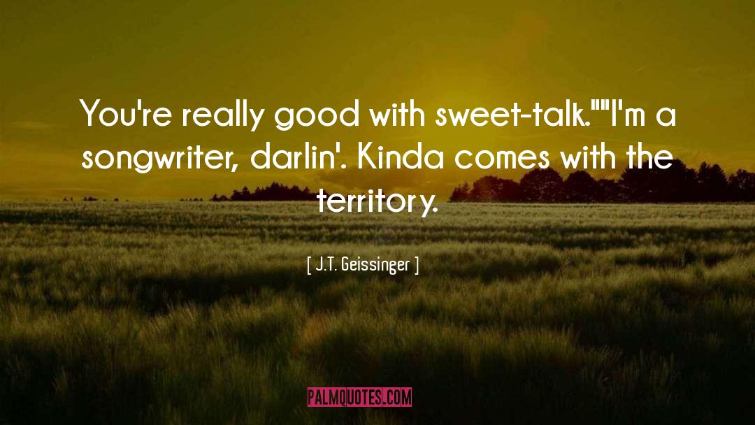 Darlin quotes by J.T. Geissinger