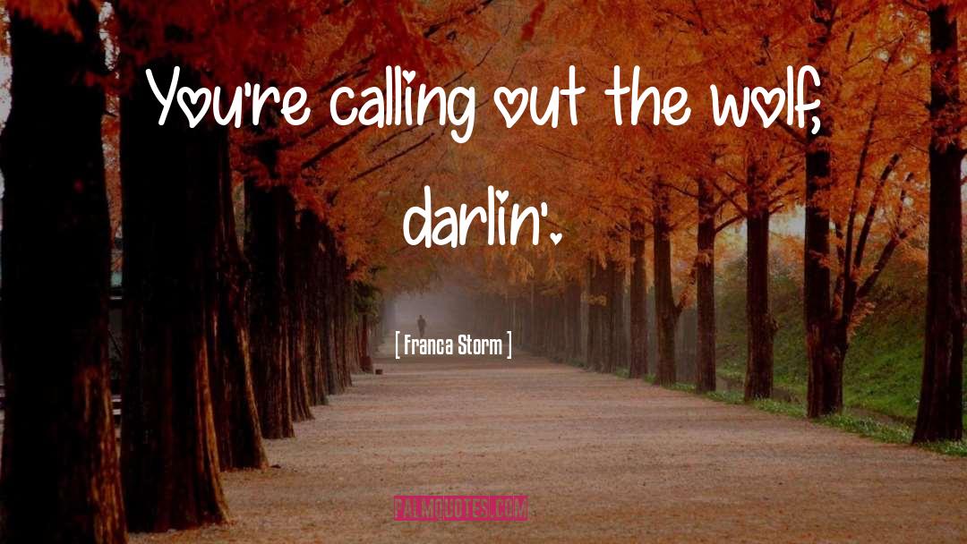 Darlin quotes by Franca Storm