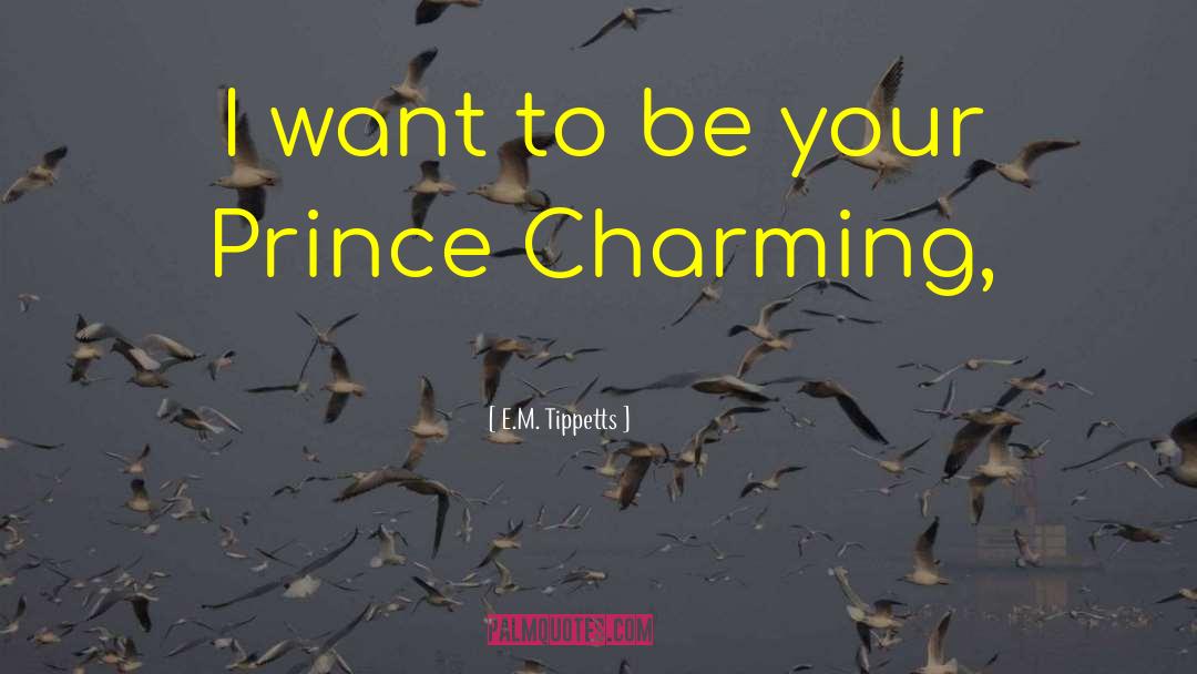 Darling Charming quotes by E.M. Tippetts