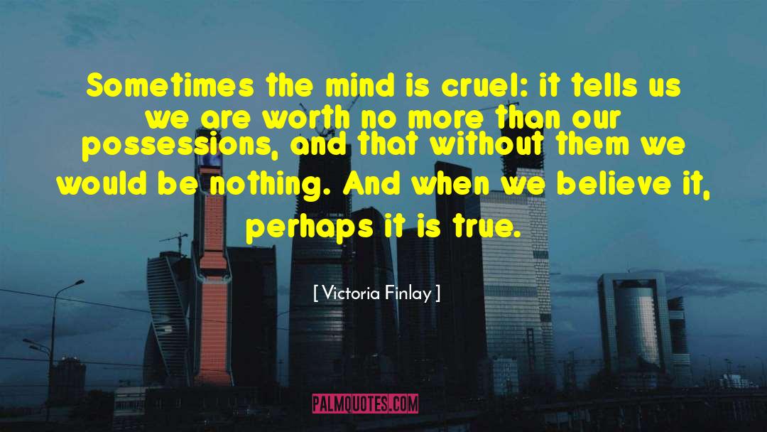 Darling Cruel quotes by Victoria Finlay