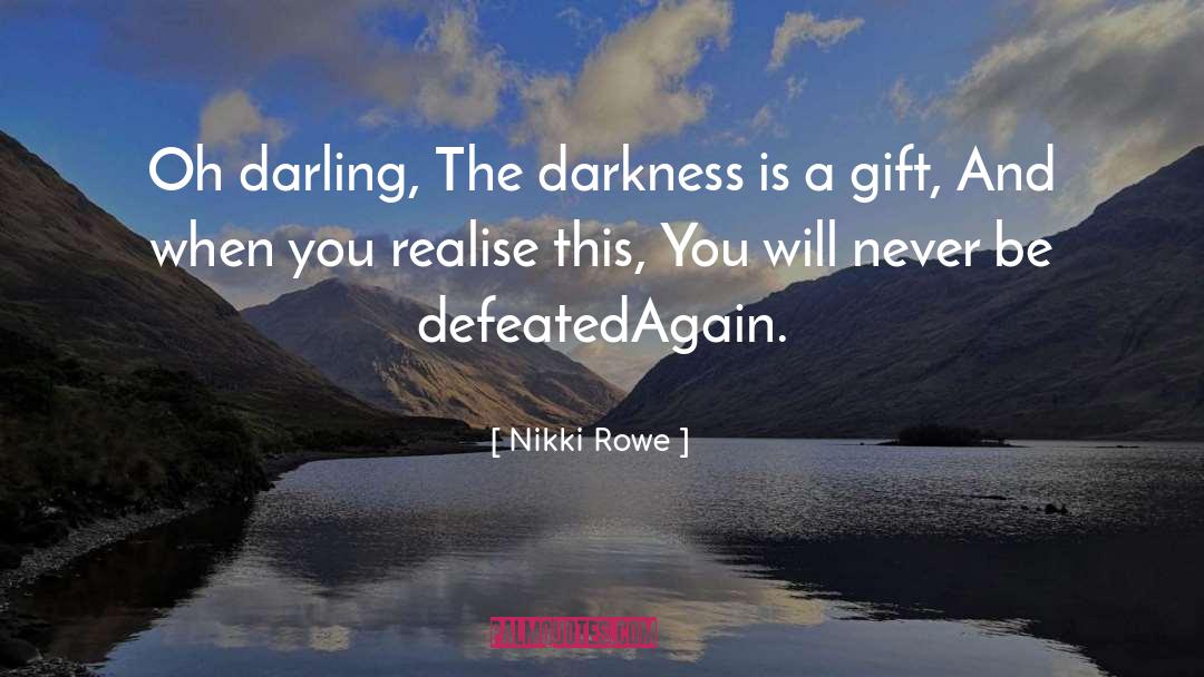 Darling quotes by Nikki Rowe