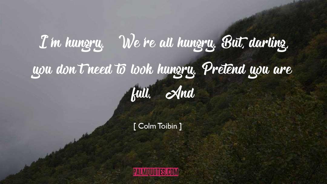 Darling quotes by Colm Toibin