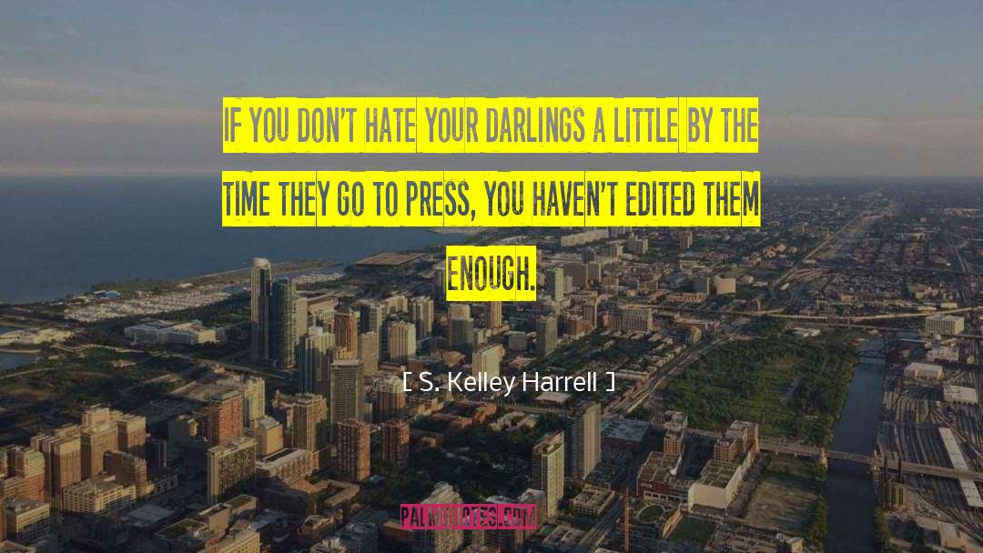Darlings quotes by S. Kelley Harrell