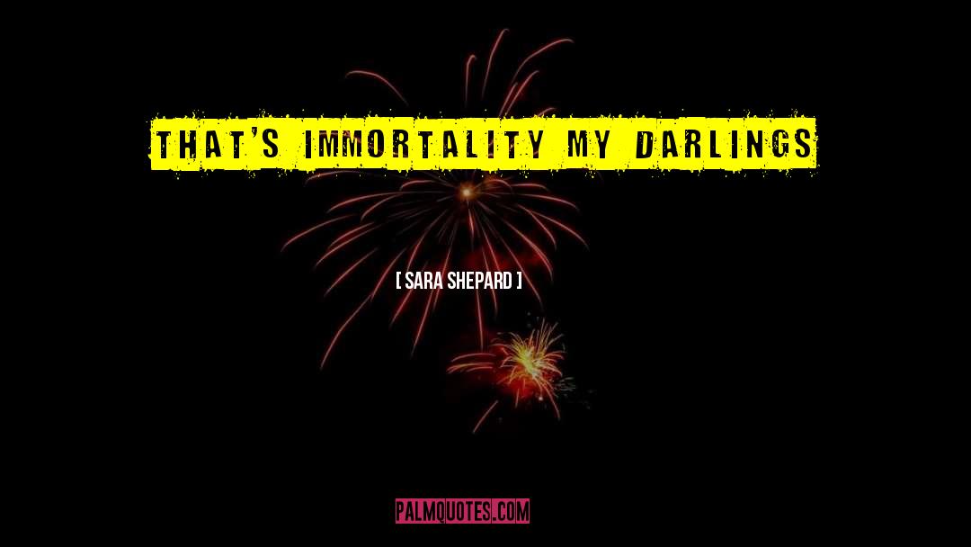 Darlings quotes by Sara Shepard