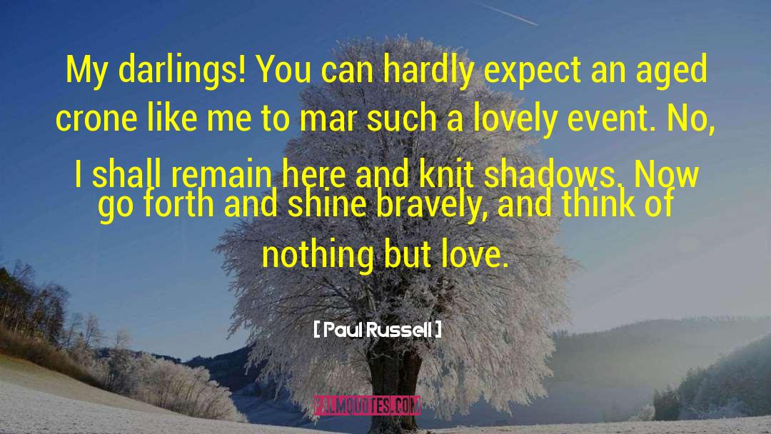 Darlings quotes by Paul Russell