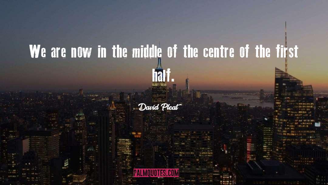 Darras Centre quotes by David Pleat