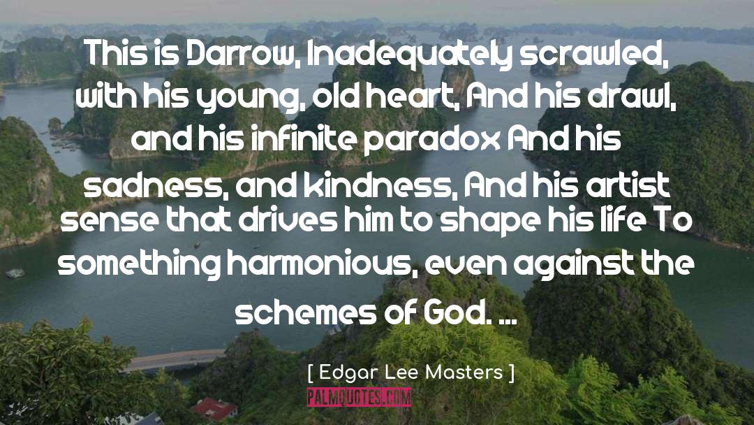 Darrow quotes by Edgar Lee Masters